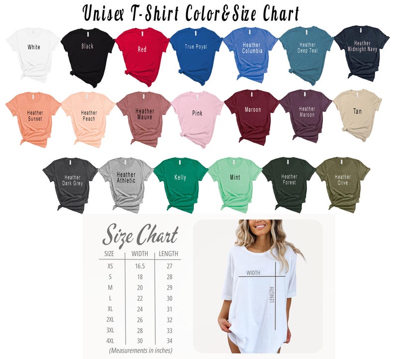 May include: Unisex t-shirt color and size chart with a variety of colors and sizes. The chart shows the width and length of each size in inches.