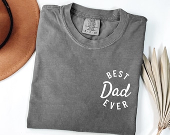 Best Dad Ever Shirt, Fathers Day Gift, Cool dad Shirt, Gift for Dad, Gift for Father, New Dad Shirt, Cute Dad Tee, Fathers Day Shirt
