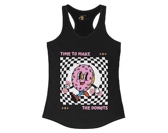 Time To Make The Donuts Women's Ideal Racerback Tank