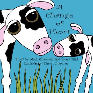 A Change of Heart - Illustrated Children&#39;s Book