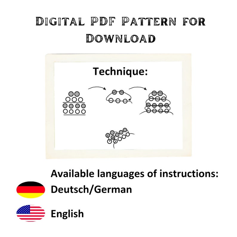 May include: Digital PDF pattern for download, featuring a diagram illustrating a technique. The image includes the text "Technique:" and lists instructions available in Deutsch/German and English. The American flag is also shown.