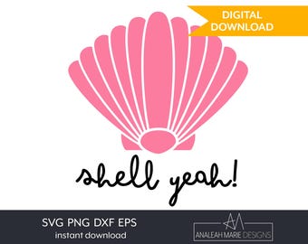 Shell Yeah Seashell SVG: Beachy Summer Design (Digital Download)