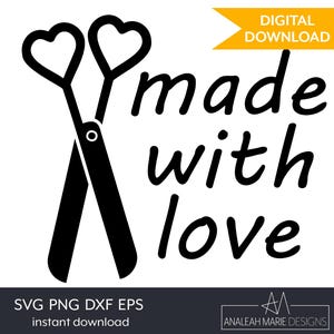 May include: Black scissors with heart-shaped handles and the words "made with love" in a handwritten font. A yellow banner in the upper right corner says "DIGITAL DOWNLOAD".