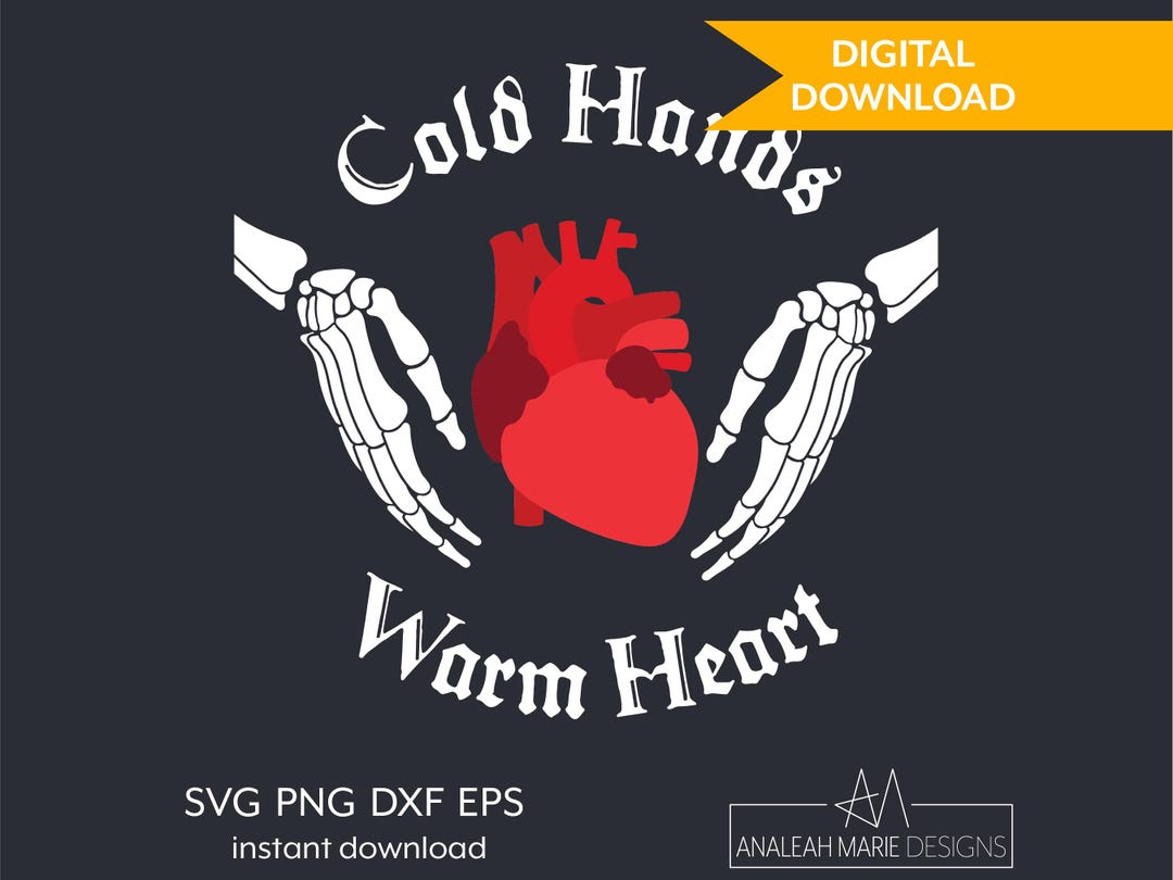 Cold Hands Warm Heart SVG | Funny Goth Skeleton Design (digital ...