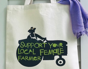 Canvas tote bag  Support your local FEMALE farmer  hand drawn typography woman driving tractor