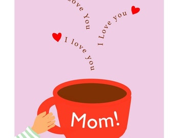 greeting card Mother's day I love you mom