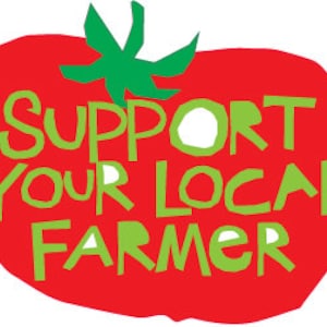 May include: Red tomato with a green leaf on top. The tomato has the words "Support Your Local Farmer" written in green letters.