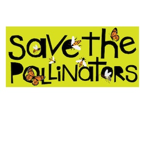save the pollinators bumper sticker