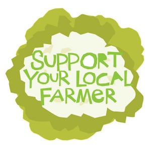 May include: A graphic with the text "SUPPORT YOUR LOCAL FARMER" in green letters. The text is set against a white background, surrounded by a stylized, light green, leafy shape.