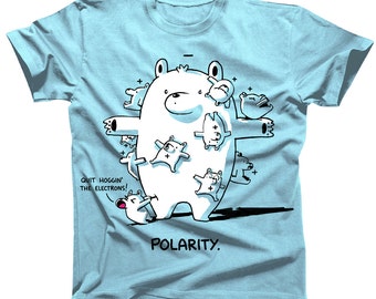 Polarity Science Joke Tshirt (Womens' sizes are a junior cut, ie they run small)