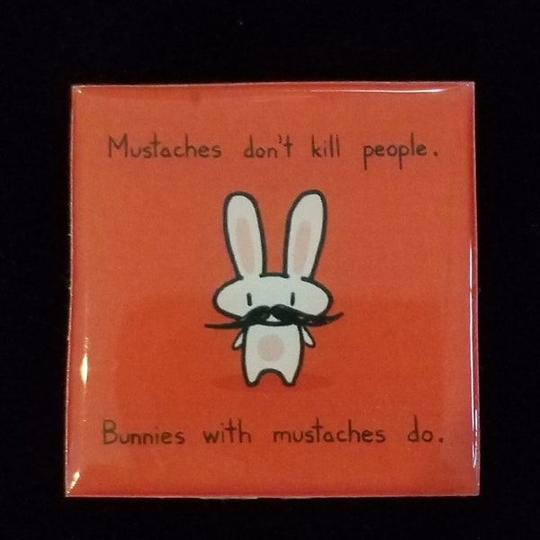 Mustache Bunny Handmade Magnet - Cute, Snarky