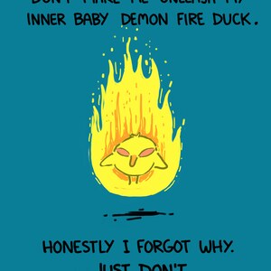 No me hagas desatar mi baby demon fire duck 8.5x11 Art Print