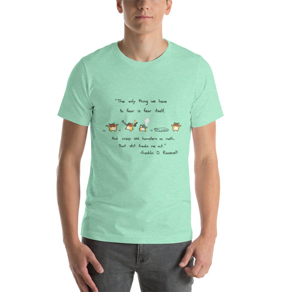 Meth Hamsters Funny Historical Quotes T-shirt