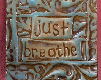 just breathe 3" handmade earthenware tile by tilesmile FREE SHIPPING