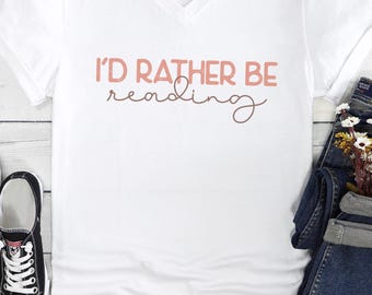 Book Reader V-Neck T-Shirt: I'd Rather Be Reading
