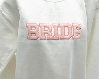 Bride Sweatshirt Embroidered Bride Crewneck for Bachelorette, Bridal Shower, and Wedding Day