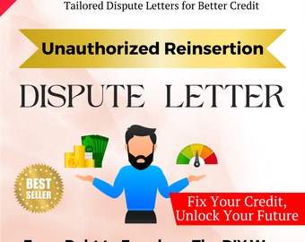 Unauthorized Reinsertion Dispute Letter | Fix Credit | Credit Repair Dispute Letters | Credit Repair Template | Increase Credit Score | DIY