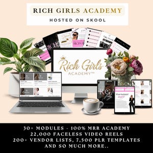 May include: An advertisement for Rich Girls Academy, hosted on Skool, featuring a laptop, desktop computer, tablets, and a coffee cup. The image includes text: "30+ MODULES - 100% MRR ACADEMY, 22,000 FACELESS VIDEO REELS, 200+ VENDOR LISTS, 7,500 PLR TEMPLATES AND SO MUCH MORE.."