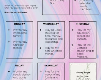 Könnte beinhalten: Ein farbenfrohes Diagramm mit einem Gebetszeitplan für jeden Tag der Woche. Das Diagramm enthält ein Zitat von Hans Urs von Balthasar: "Was du bist, ist Gottes Geschenk an dich, was du wirst, ist dein Geschenk an Gott."