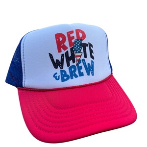 Red White and Brew Foam Front Trucker Hat 4th of July, America, 4th of July Baseball Hat