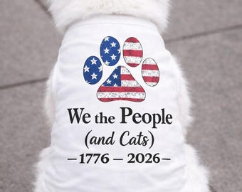 Patriotic Pet Tank Top We The People and Cats 1776 2026 USA Paw Print Dog Cat Shirt 4th of July Pet Outfit Gift