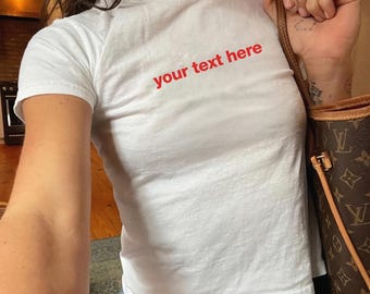 Custom Text Baby Tee, Personalized Y2K Crop Top, Trendy Baby Tee, Aesthetic T-Shirt, 90s Clothing, Trendy Y2K Fashion, Custom Text TShirt