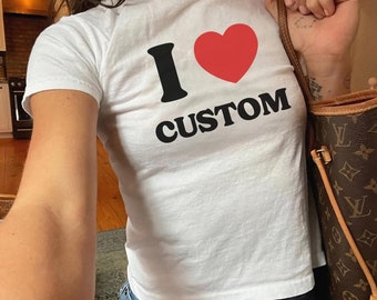 I Heart Custom Baby Tee, I Love Custom Shirt, Personalized Text Baby Tee, Personalized Y2K T-Shirt, Custom 90s TShirt, Trendy Y2K Clothing