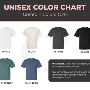 Pode incluir: Um gr&aacute;fico de cores para camisetas unissex, apresentando seis cores: branco, marfim, pimenta, preto, azul abeto e azul jeans. O texto "UNISEX COLOR CHART" e "Comfort Colors C717" s&atilde;o exibidos. Uma nota explica as varia&ccedil;&otilde;es de cor e o pr&eacute;-encolhimento.