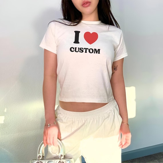 I Heart Custom Baby Tee, I Love Custom Crop Top, Personalized Text Shirt, Personalized Y2K T-Shirt, Custom 90s TShirt, Trendy Y2K Clothing