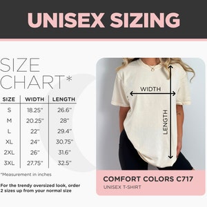 May include: Unisex sizing chart for a t-shirt with measurements in inches for width and length. The chart shows sizes S through 3XL. The text "COMFORT COLORS C717 UNISEX T-SHIRT" is at the bottom of the chart.