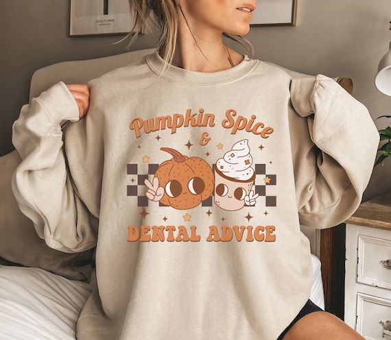 Funny Dental Fall Sweatshirt, Pumpkin Spice Shirt Dentist, Pumpkin Season Dental Assistant Sweater, Hygienist Gift, Halloween Dentist Tee