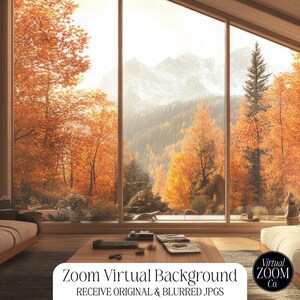 Könnte beinhalten: Ein großes Fenster mit Blick auf einen Wald im Herbst. Die Blätter verfärben sich orange, rot und gelb. Das Fenster befindet sich in einem Raum mit einer Couch und einem Couchtisch. Der Text "Zoom Virtual Background" und "Receive Original & Blurred JPGs" ist auf dem Bild sichtbar.