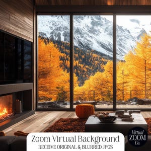 May include: A living room with a large window overlooking a mountain range with snow-capped peaks and fall foliage. A fireplace with a roaring fire is in the foreground. The text "Zoom Virtual Background" and "Receive Original & Blurred JPGs" is on the floor in front of a couch.