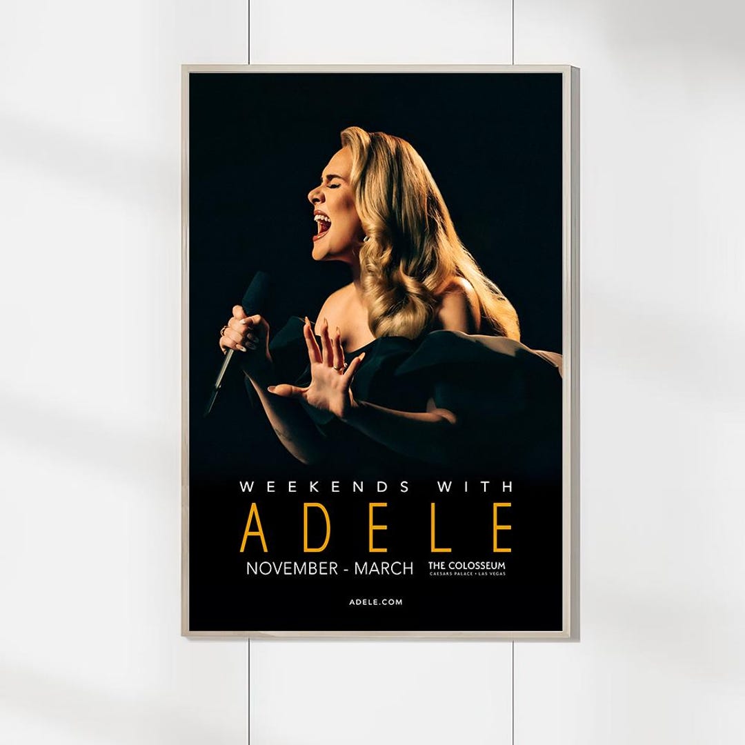 Adele Announces Final 2024 Dates of Weekends With Adele Las Posters ...