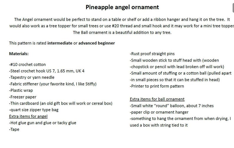 May include: A document titled Pineapple angel ornament listing materials for a crochet project. It includes requirements like #10 crochet cotton, a 1.65 mm steel crochet hook, fabric stiffener, straight pins, and a 7-inch white balloon for a ball ornament.