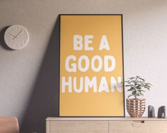 Be A Good Human | Home/office wall art home office decor work from home art definition print office wall decor Digital download JPEG