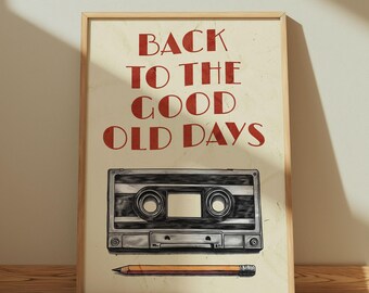 Music Wall Art, Back To The Good Old Days Poster, Retro Tape Cassette Print, Vintage Poster, Music Gift, Digital Download