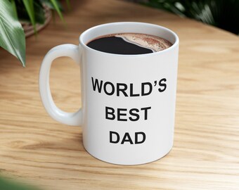 World's Best Dad Mug, World's Best Dad, Mug for Dad, Gift for Dad, Father's Day Gifts, Father's Day Mug