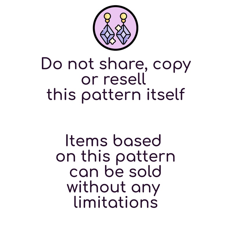 May include: A purple circle with a white outline contains a line drawing of a pair of earrings with purple gemstones and gold accents. The text below the circle reads "Do not share, copy or resell this pattern itself. Items based on this pattern can be sold without any limitations."