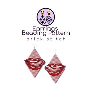 May include: A digital graphic displaying an earrings beading pattern using brick stitch. The text reads Earrings Beading Pattern brick stitch. Below, two diamond-shaped beaded earrings feature a red and pink lip design on a light pink background.