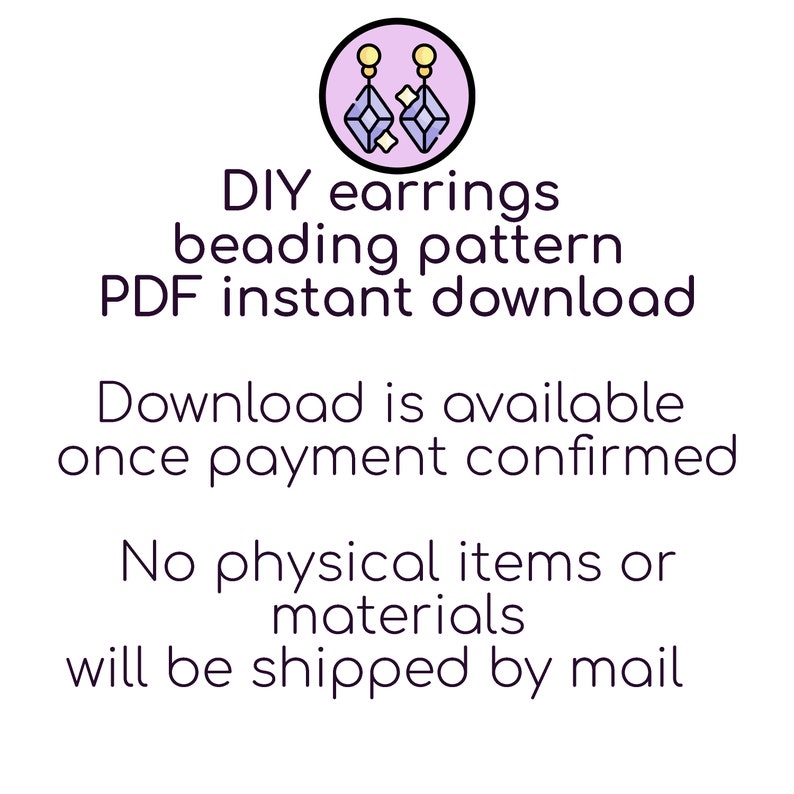 May include: A digital download for a DIY earring beading pattern. The image shows a pair of earrings with purple gemstones and gold accents. The text reads "DIY earrings beading pattern PDF instant download. Download is available once payment confirmed. No physical items or materials will be shipped by mail."