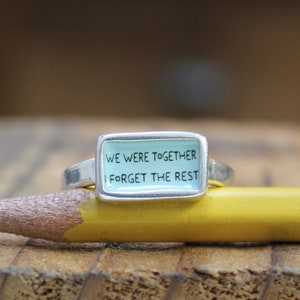 We were together I forget the rest - Romantic Walt Whitman Quote Ring in Sterling Silver