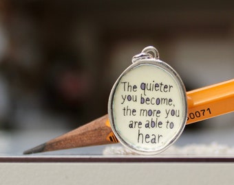 Sterling and Enamel "The quieter you become, the more you are able to hear" Quote Pendant - Message Jewelry - Looking Inward Necklace