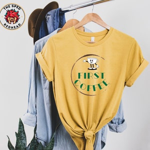 First Coffee Unisex T-Shirt, Coffee Lover Shirt, Caffeine Addict Tee, Morning Coffee Gift, Casual Graphic Tee, Funny Coffee Shirt