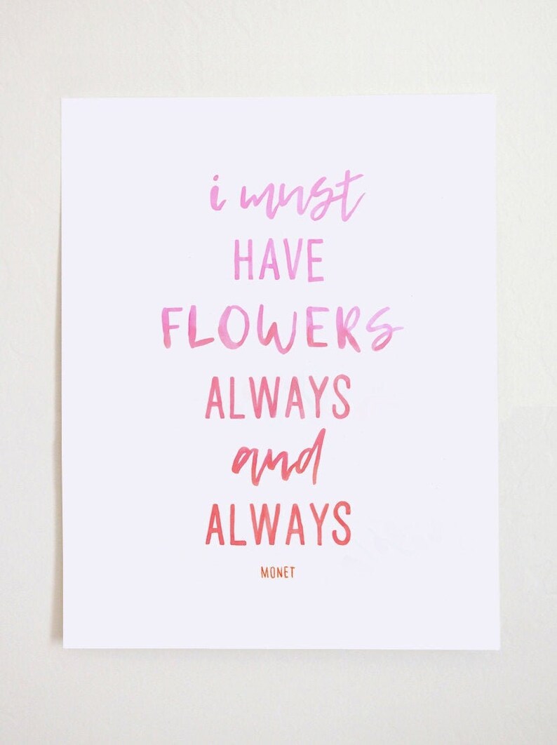 I Must Have Flowers Always and Always Claude Etsy