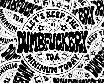 Dumbfuckery Sticker, Sarkastische Sprüche Sticker, Sassy Sticker, Skelett Sticker, Wasserflasche Sticker, lustiger Sticker