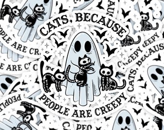 Cats people are creepy Sticker, Cat sticker, ghost  sticker, skeleton cat, Waterproof spooky sticker, people are creepy,