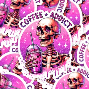 Coffee Addict Sticker, Skeleton sticker, funny Skeleton sticker,Coffee sticker,Waterproof spooky sticker, Spooky Coffee sticker,coffee lover