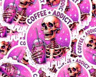 Coffee Addict Sticker, Skeleton sticker, funny Skeleton sticker,Coffee sticker,Waterproof spooky sticker, Spooky Coffee sticker,coffee lover