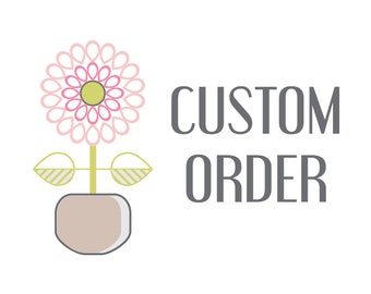 CUSTOM ORDER